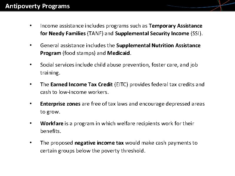 Antipoverty Programs • Income assistance includes programs such as Temporary Assistance for Needy Families