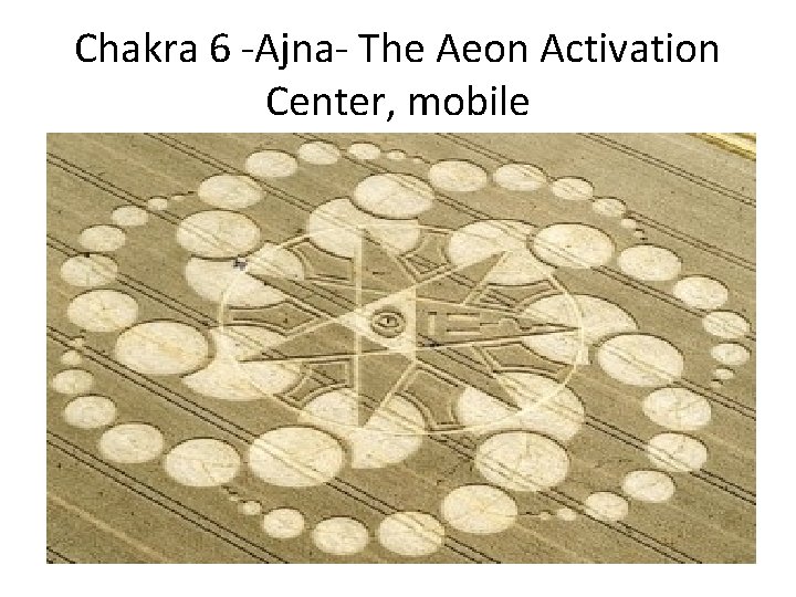 Chakra 6 -Ajna- The Aeon Activation Center, mobile 