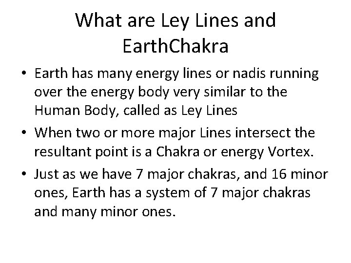 What are Ley Lines and Earth. Chakra • Earth has many energy lines or