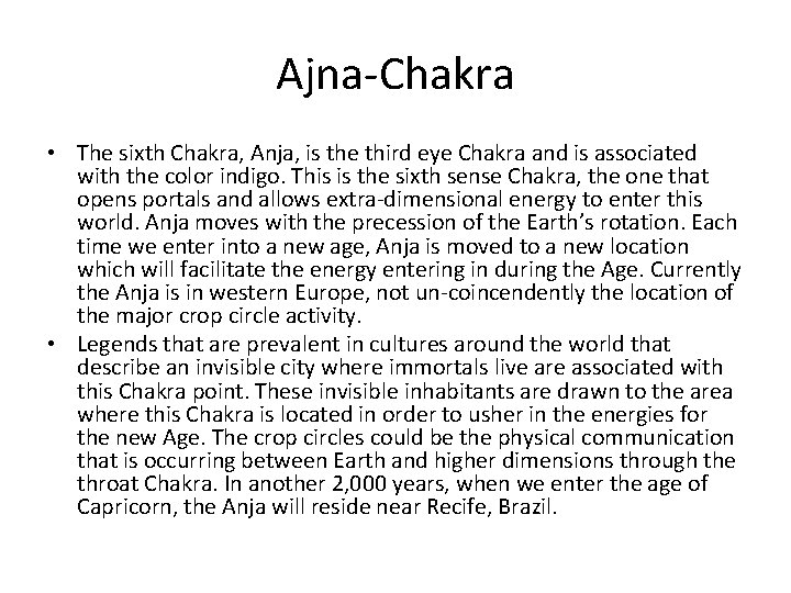 Ajna-Chakra • The sixth Chakra, Anja, is the third eye Chakra and is associated