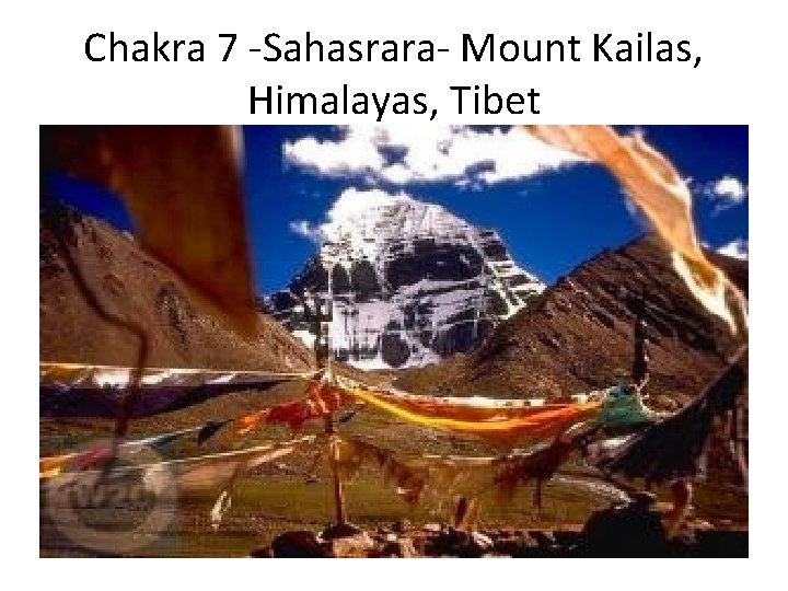 Chakra 7 -Sahasrara- Mount Kailas, Himalayas, Tibet 