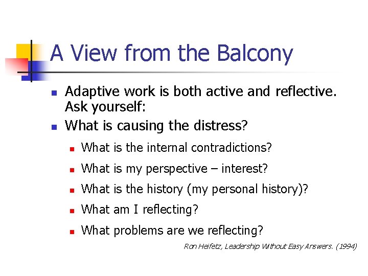 A View from the Balcony n n Adaptive work is both active and reflective.