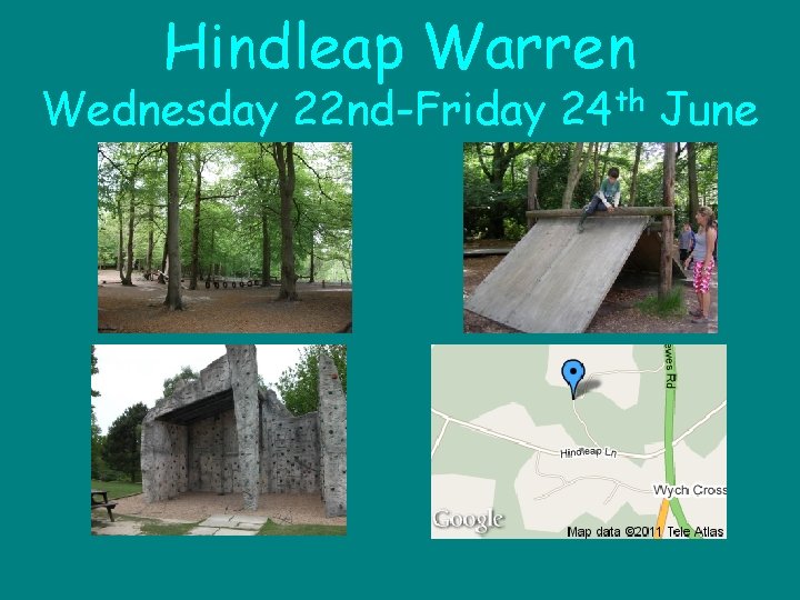 Hindleap Warren Wednesday 22 nd-Friday 24 th June 