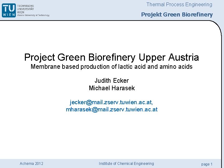 Thermal Process Engineering Projekt Green Biorefinery Project Green Biorefinery Upper Austria Membrane based production