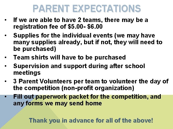 PARENT EXPECTATIONS • • • If we are able to have 2 teams, there