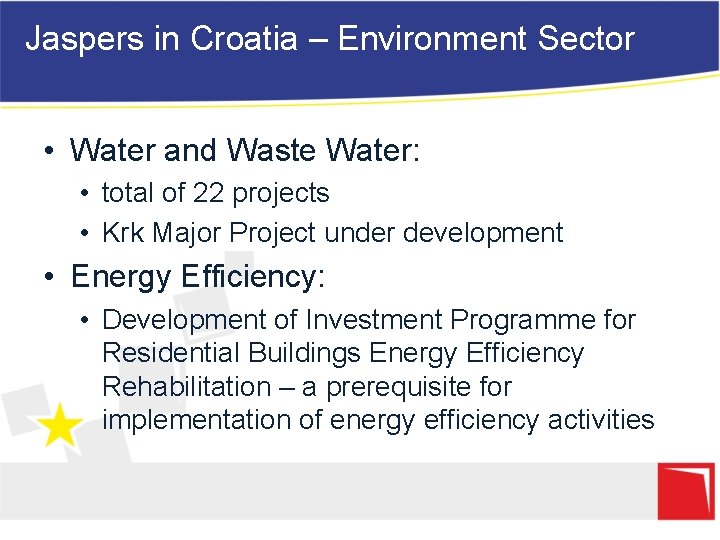 Jaspers in Croatia – Environment Sector • Water and Waste Water: • total of