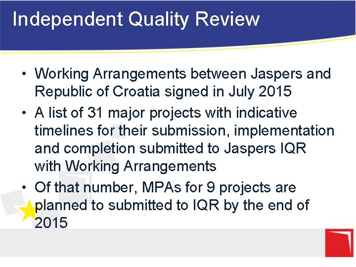 Independent Quality Review • Working Arrangements between Jaspers and Republic of Croatia signed in