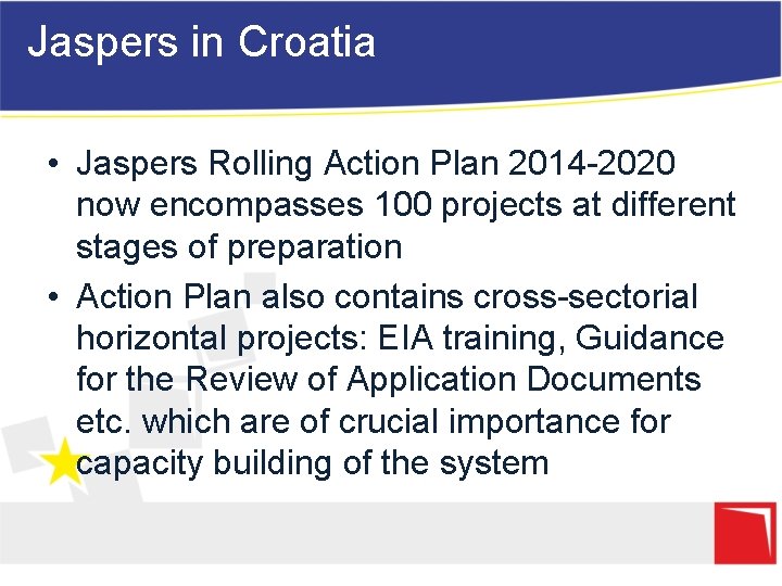 Jaspers in Croatia • Jaspers Rolling Action Plan 2014 -2020 now encompasses 100 projects