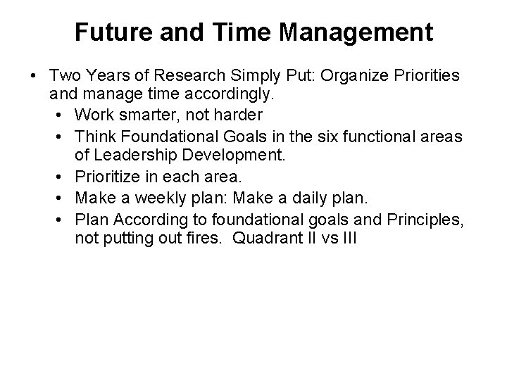 Future and Time Management • Two Years of Research Simply Put: Organize Priorities and Future and Time Management • Two Years of Research Simply Put: Organize Priorities and