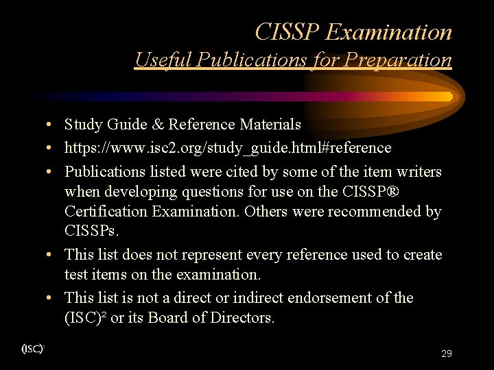 CISSP Examination Useful Publications for Preparation • Study Guide & Reference Materials • https: CISSP Examination Useful Publications for Preparation • Study Guide & Reference Materials • https: