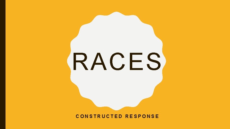 RACES CONSTRUCTED RESPONSE 