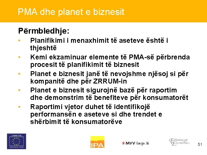 PMA dhe planet e biznesit Përmbledhje: • • • Planifikimi i menaxhimit të aseteve