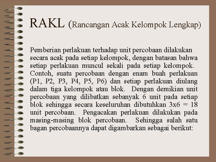 Rancangan Acak Kelompok teracak Lengkap RAKL RAKL Rancangan
