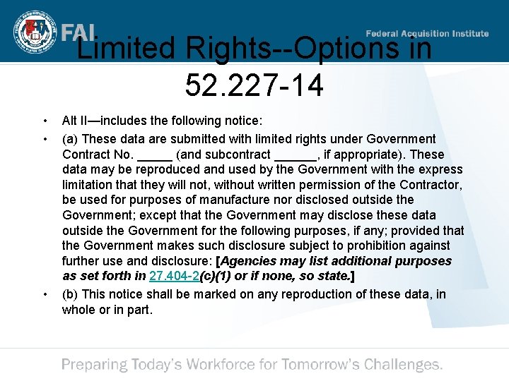 Limited Rights--Options in 52. 227 -14 • • • Alt II—includes the following notice: Limited Rights--Options in 52. 227 -14 • • • Alt II—includes the following notice: