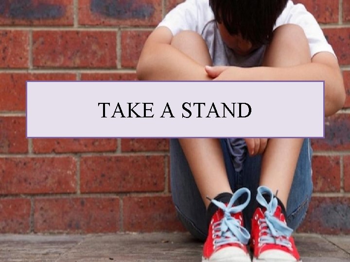 TAKE A STAND 
