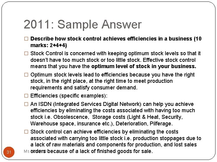 2011: Sample Answer � Describe how stock control achieves efficiencies in a business (10