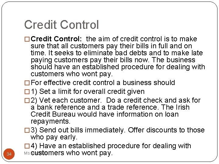 Credit Control � Credit Control: the aim of credit control is to make 34