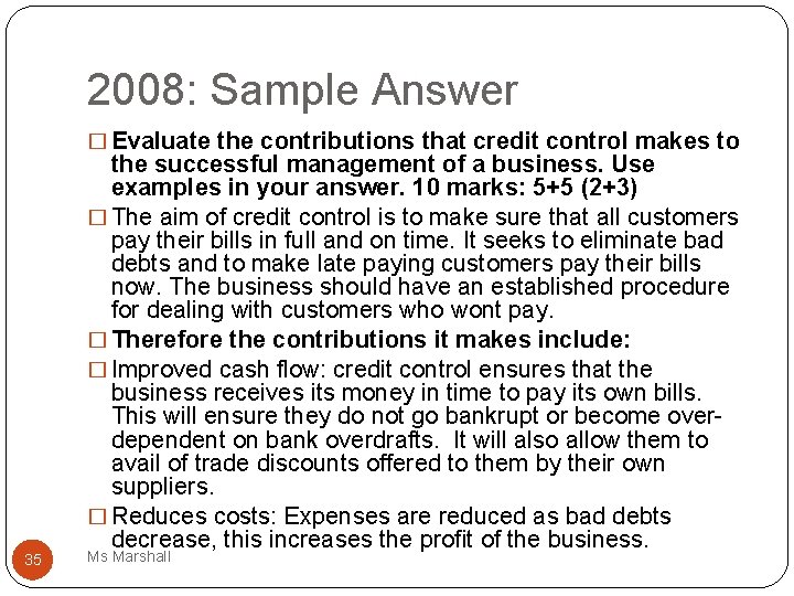 2008: Sample Answer � Evaluate the contributions that credit control makes to 35 the