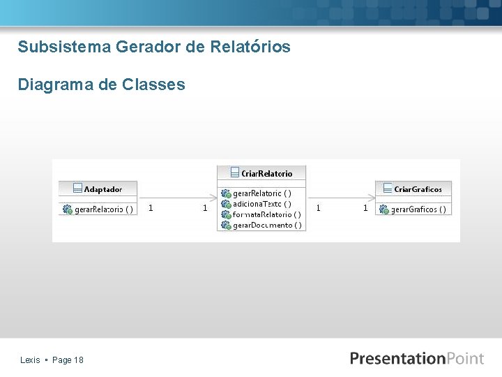 Subsistema Gerador de Relatórios Diagrama de Classes Lexis Page 18 