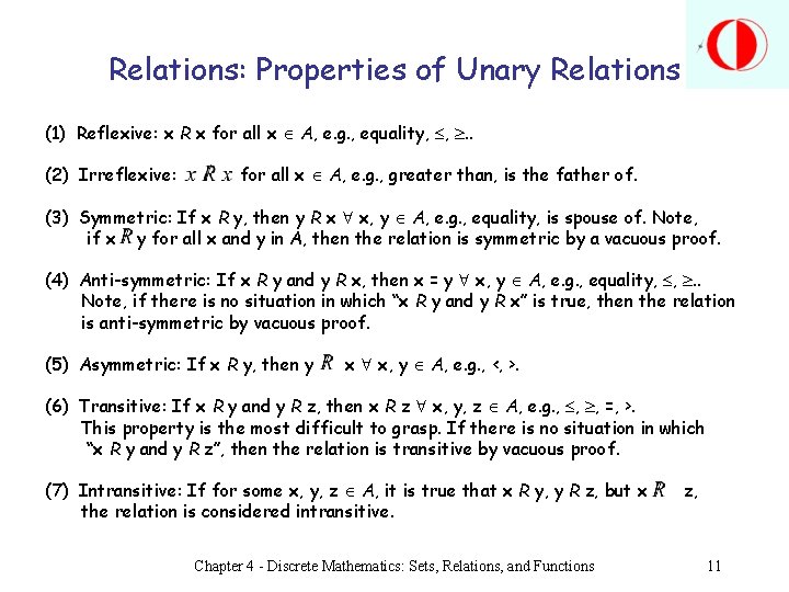 Relations: Properties of Unary Relations (1) Reflexive: x R x for all x A,