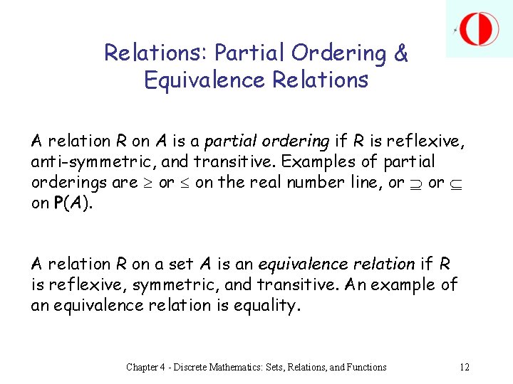 Relations: Partial Ordering & Equivalence Relations A relation R on A is a partial