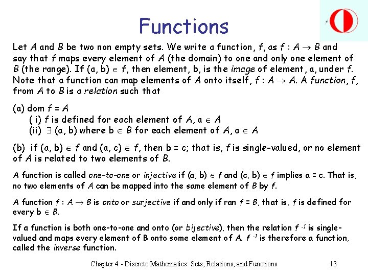 Functions Let A and B be two non empty sets. We write a function,