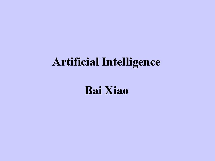 Artificial Intelligence Bai Xiao 
