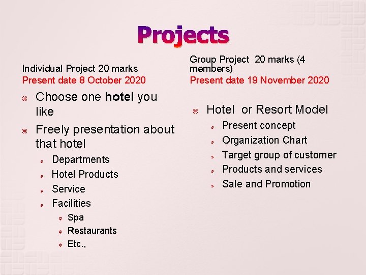 Projects Individual Project 20 marks Present date 8 October 2020 Choose one hotel you