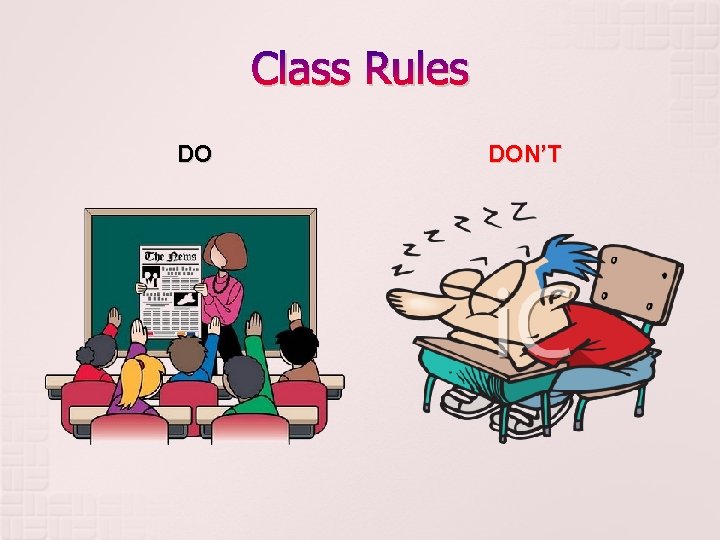 Class Rules DO DON’T 