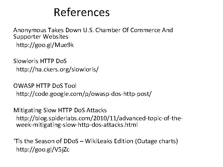 References Anonymous Takes Down U. S. Chamber Of Commerce And Supporter Websites http: //goo.