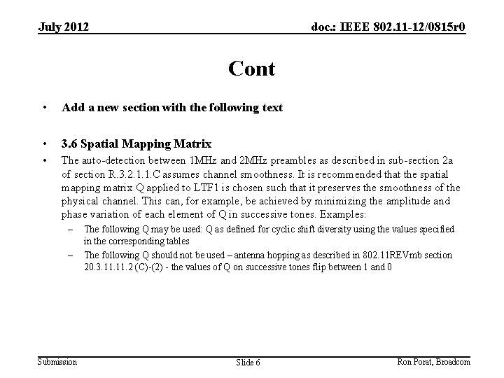 July 2012 doc. : IEEE 802. 11 -12/0815 r 0 Cont • Add a