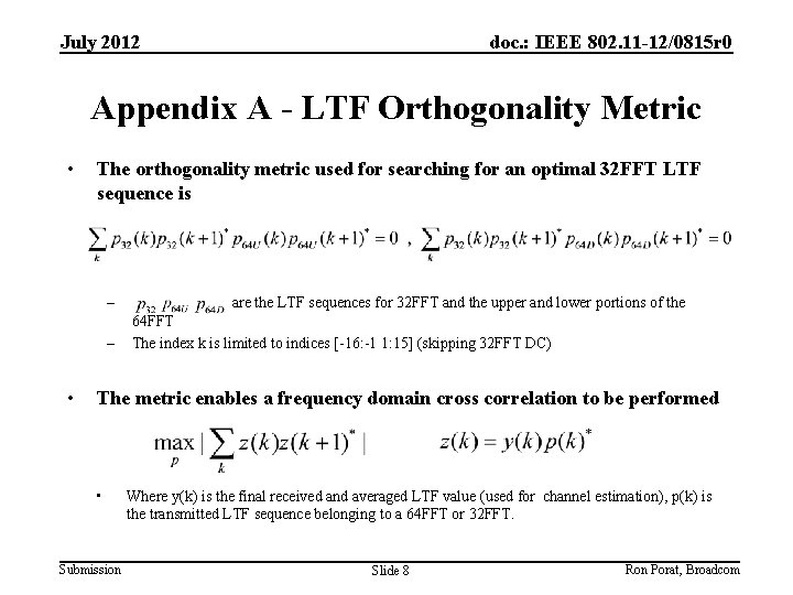 July 2012 doc. : IEEE 802. 11 -12/0815 r 0 Appendix A - LTF