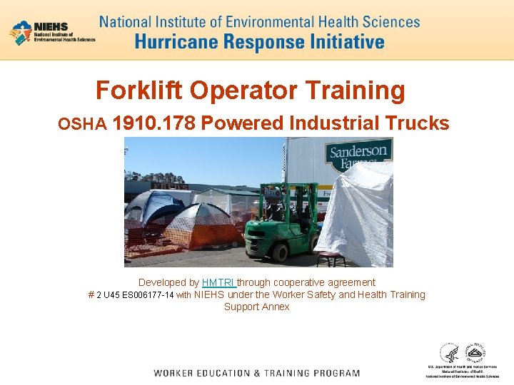 Forklift Operator Training OSHA 1910. 178 Powered Industrial Trucks Developed by HMTRI through cooperative