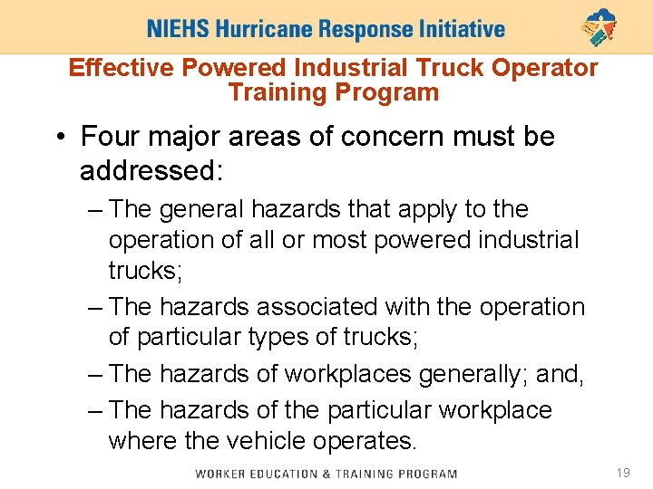 Effective Powered Industrial Truck Operator Training Program • Four major areas of concern must