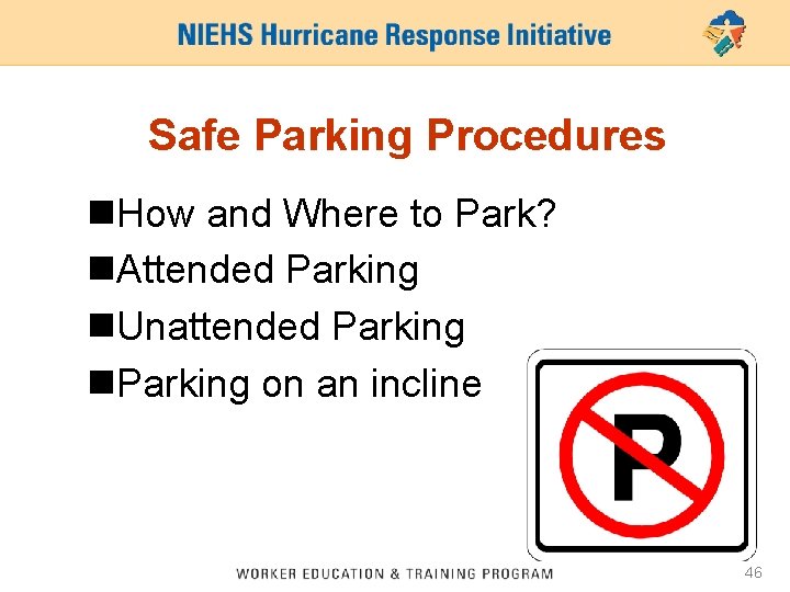 Safe Parking Procedures n. How and Where to Park? n. Attended Parking n. Unattended