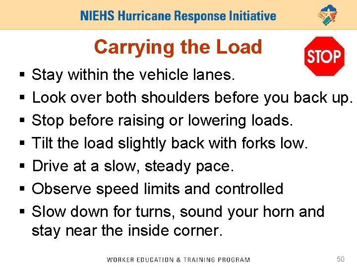 Carrying the Load § § § § Stay within the vehicle lanes. Look over