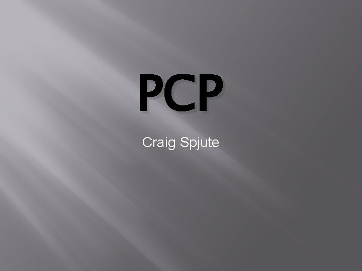 PCP Craig Spjute 