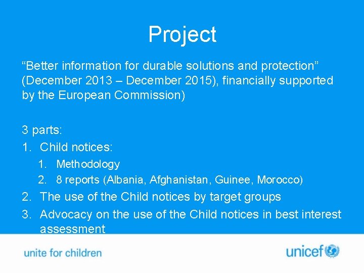 Project “Better information for durable solutions and protection” (December 2013 – December 2015), financially