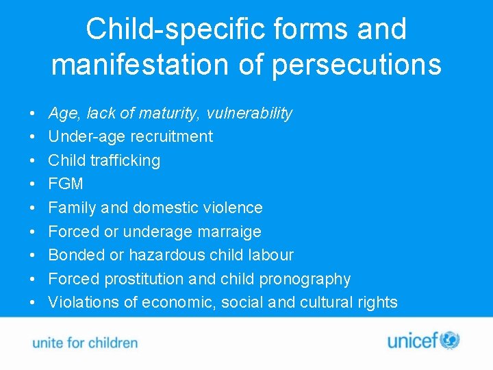 Child-specific forms and manifestation of persecutions • • • Age, lack of maturity, vulnerability