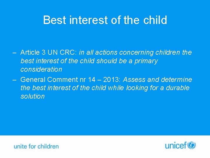Best interest of the child – Article 3 UN CRC: in all actions concerning