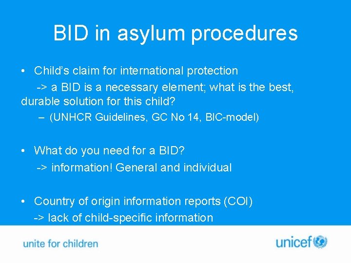 BID in asylum procedures • Child’s claim for international protection -> a BID is