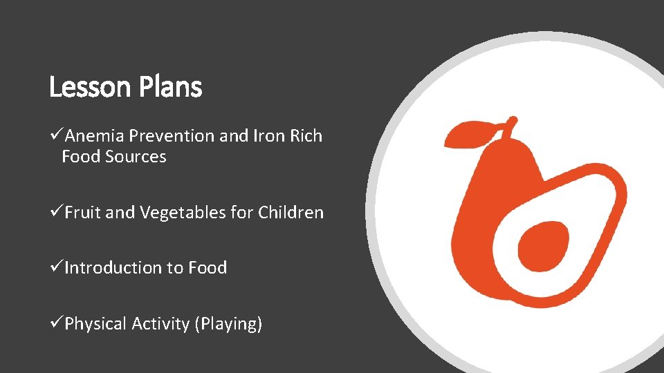Lesson Plans üAnemia Prevention and Iron Rich Food Sources üFruit and Vegetables for Children