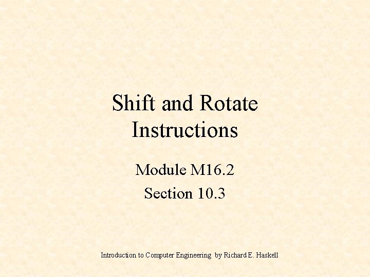 Shift and Rotate Instructions Module M 16. 2 Section 10. 3 Introduction to Computer