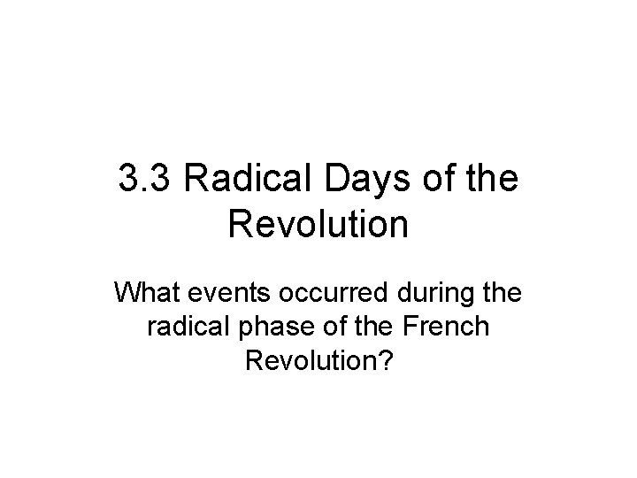 Radical Events 3 3 Radical Days of the Revolution What