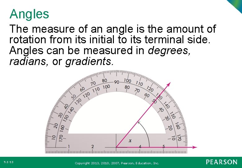 Angles The measure of an angle is the amount of rotation from its initial