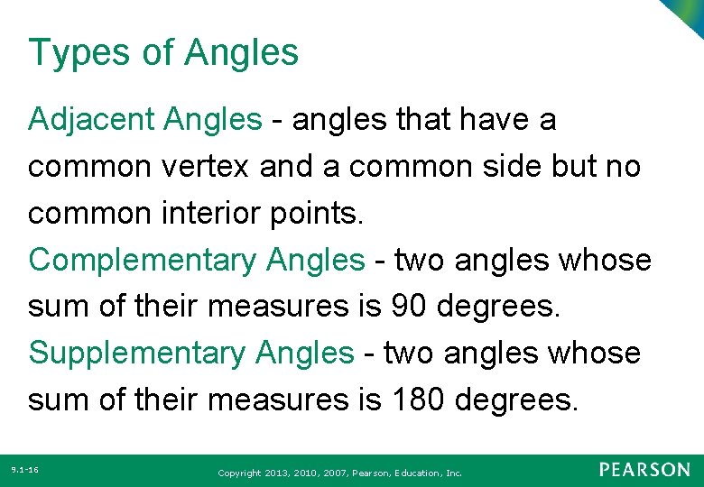 Types of Angles Adjacent Angles - angles that have a common vertex and a