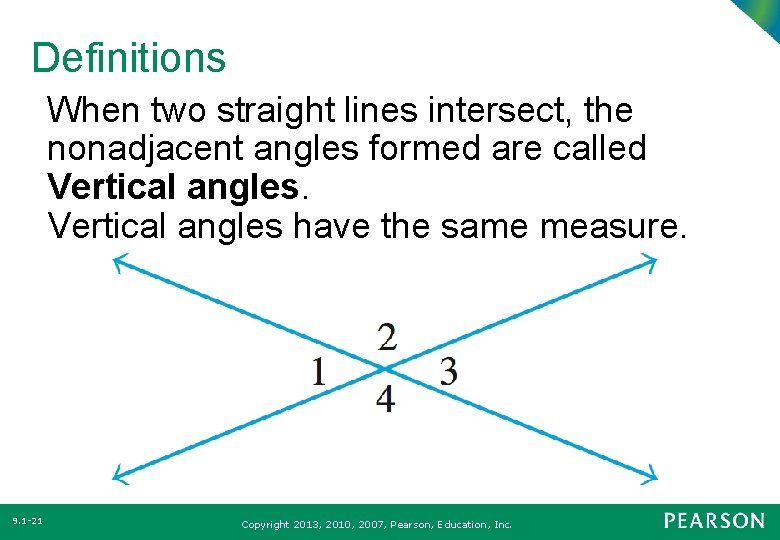 Definitions When two straight lines intersect, the nonadjacent angles formed are called Vertical angles