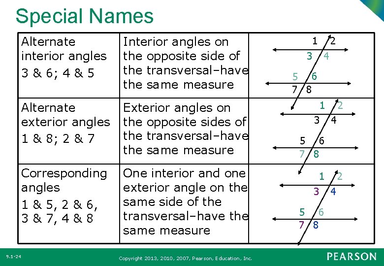 Special Names 9. 1 -24 Alternate interior angles 3 & 6; 4 & 5