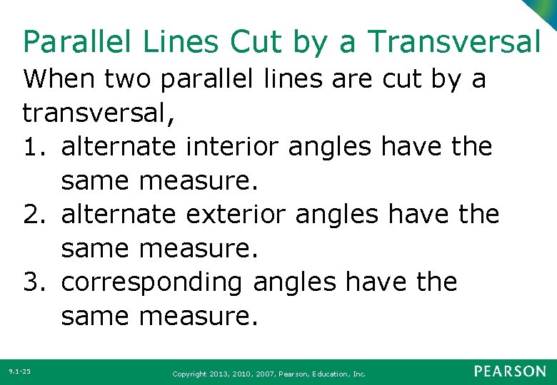 Parallel Lines Cut by a Transversal When two parallel lines are cut by a