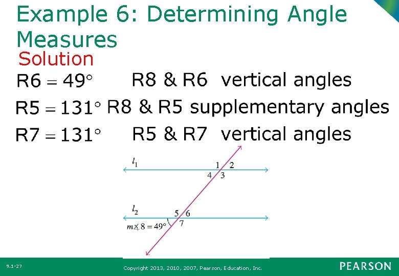 Example 6: Determining Angle Measures Solution 9. 1 -27 Copyright 2013, 2010, 2007, Pearson,